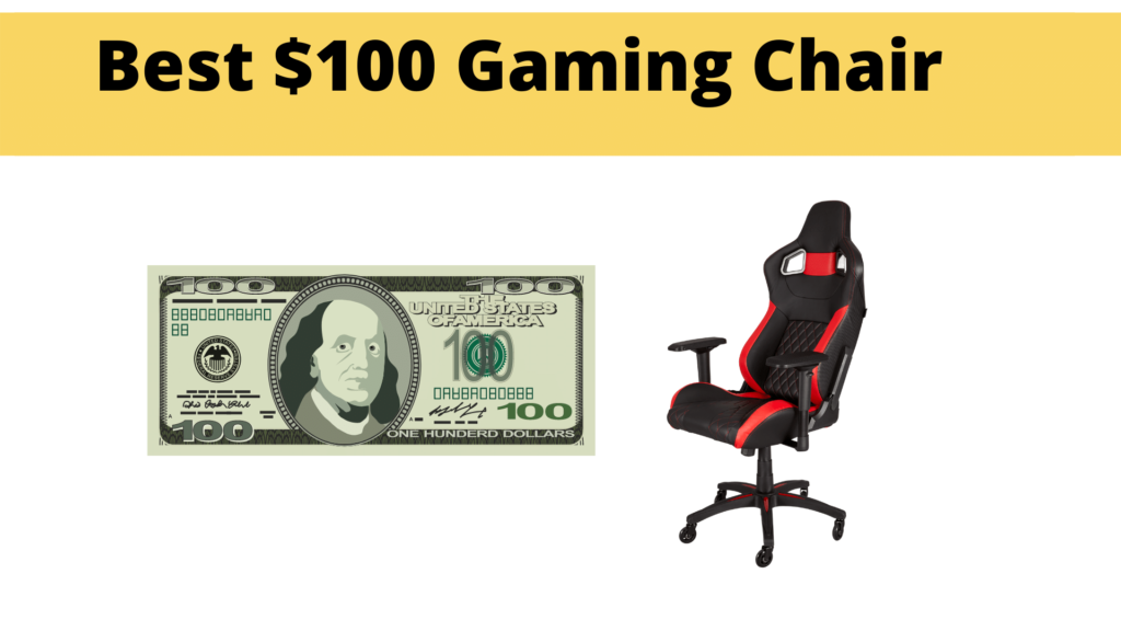 Best $100 Gaming Chair